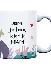 Naloži sliko v galerijo, Skodelica Dom je kjer je mami