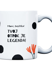 Naloži sliko v galerijo, Skodelica Tvoj otrok je legenda