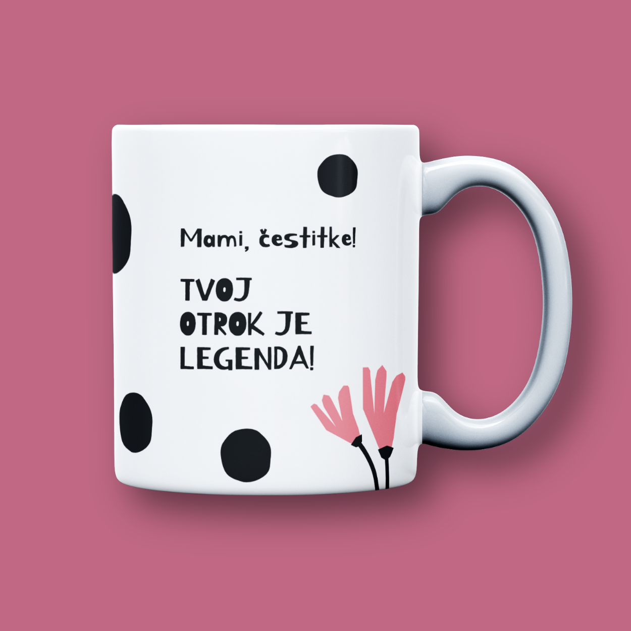 Skodelica Mami, tvoj otrok je legenda