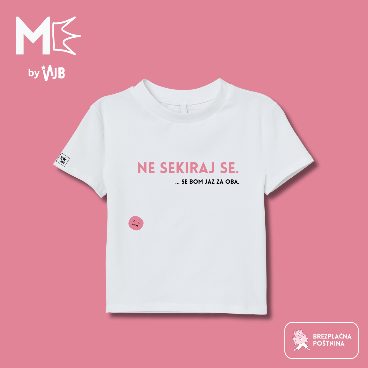 Majica Ne sekiraj se, se bom jaz