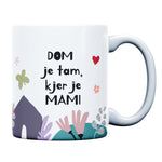 Naloži sliko v galerijo, Skodelica Dom je kjer je mami
