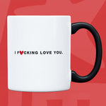 Naloži sliko v galerijo, Skodelica I F* love you
