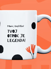 Naloži sliko v galerijo, Skodelica Tvoj otrok je legenda
