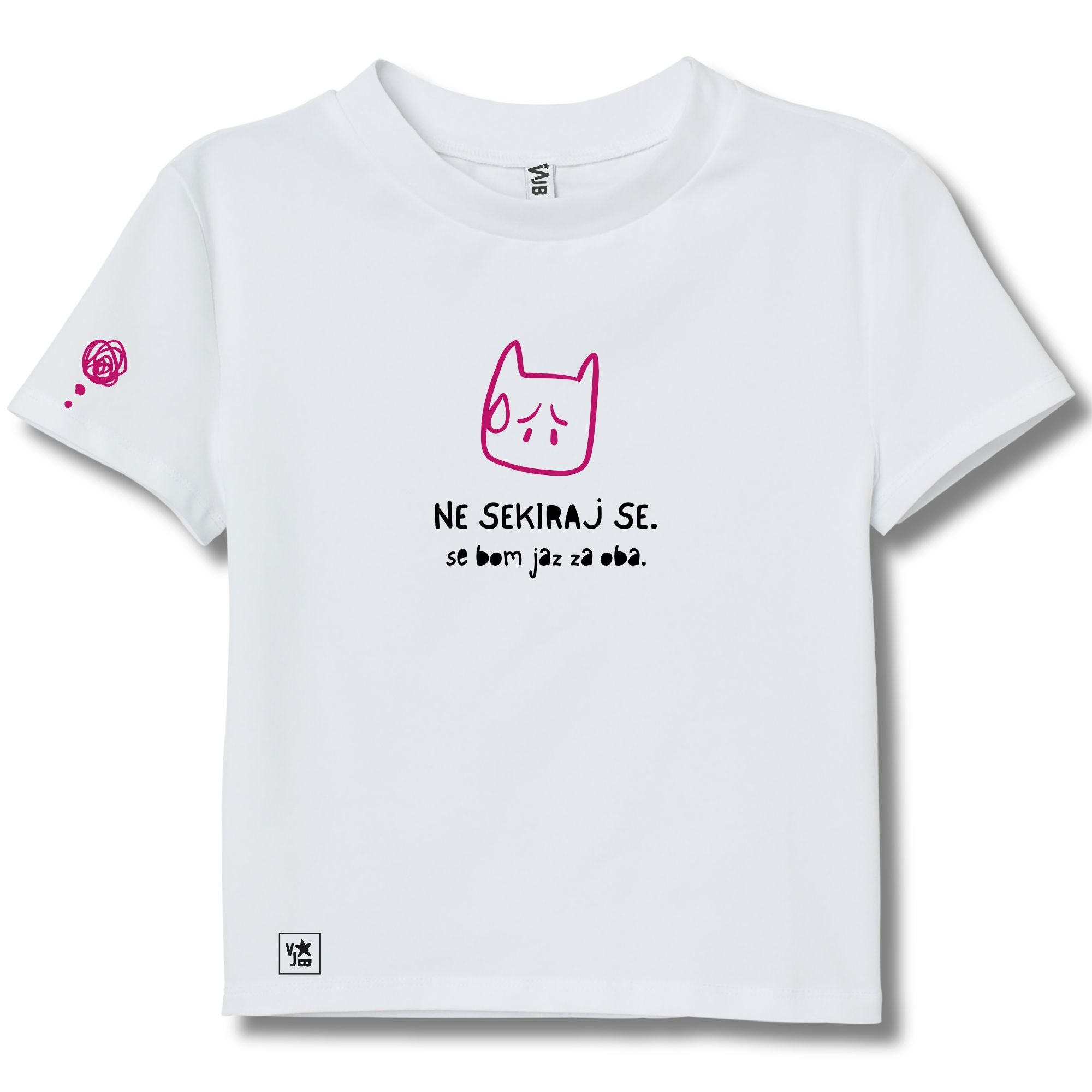 Majica Ne sekiraj se, se bom jaz