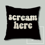 Naloži sliko v galerijo, Prevleka za blazino Scream Here

