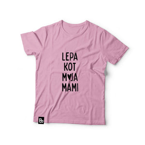 Majica Lepa kot mami - roza
